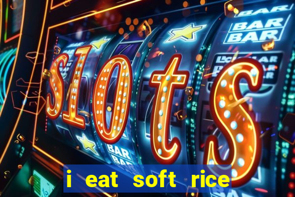 i eat soft rice in another world pt br cap 1