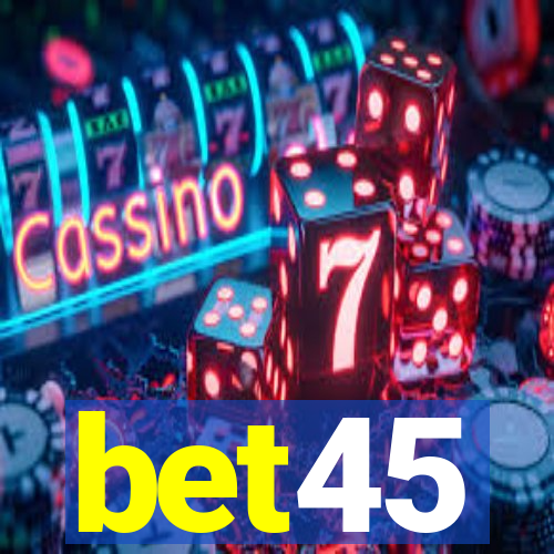 bet45