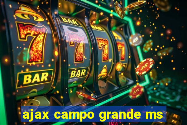 ajax campo grande ms