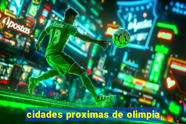 cidades proximas de olimpia