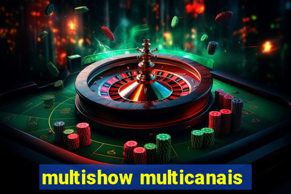 multishow multicanais