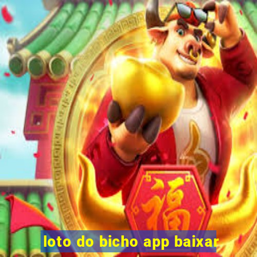 loto do bicho app baixar