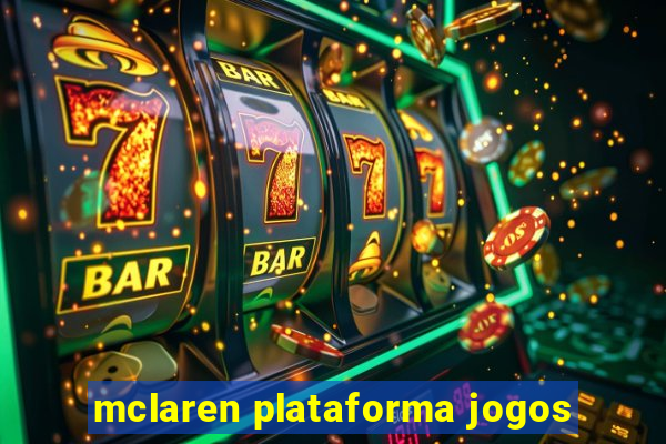 mclaren plataforma jogos