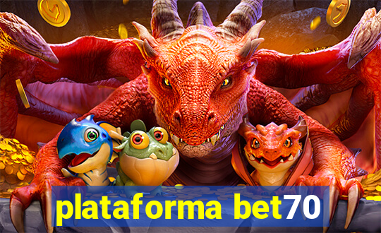 plataforma bet70