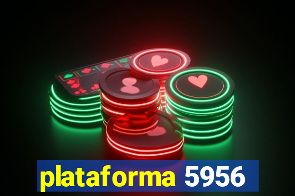 plataforma 5956