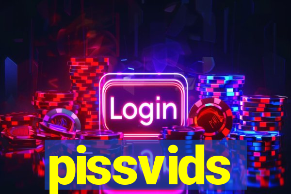 pissvids