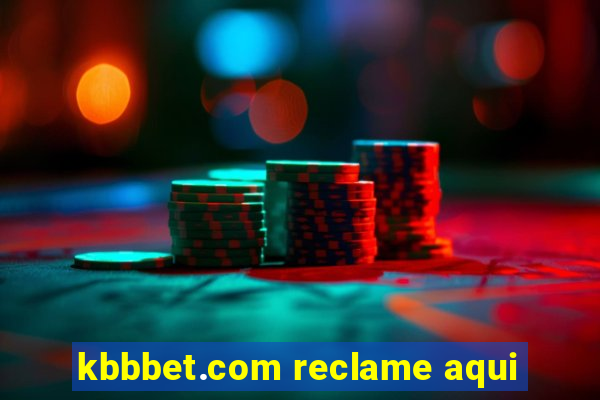 kbbbet.com reclame aqui