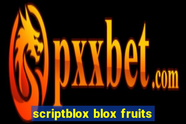 scriptblox blox fruits