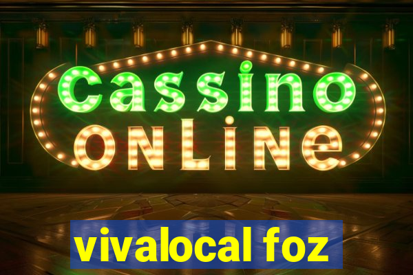 vivalocal foz