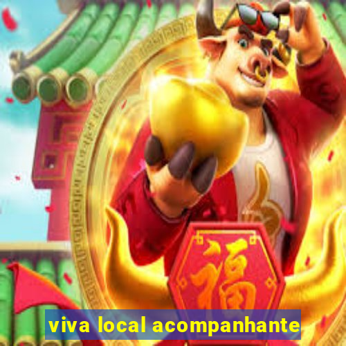 viva local acompanhante