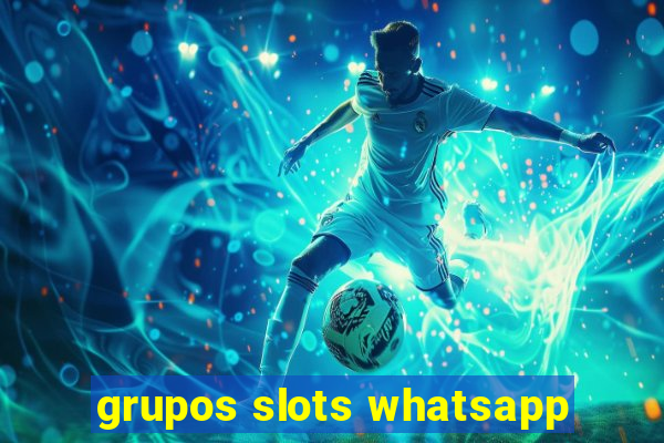 grupos slots whatsapp