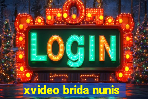 xvideo brida nunis