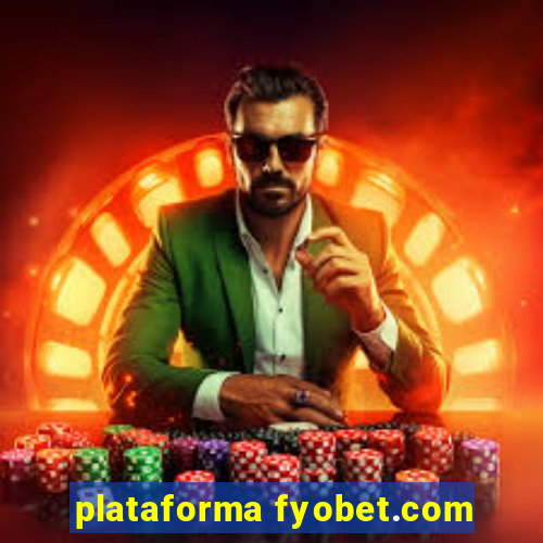 plataforma fyobet.com