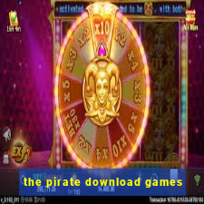 the pirate download games