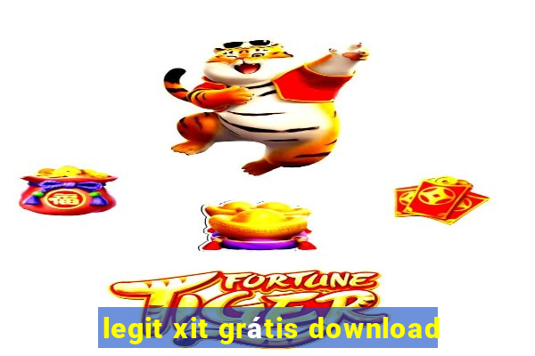 legit xit grátis download