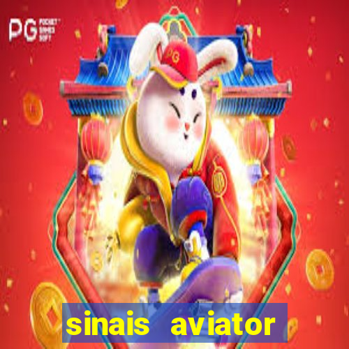 sinais aviator esporte da sorte