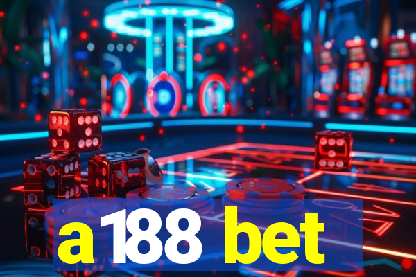 a188 bet