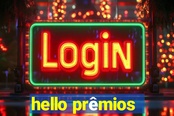 hello prêmios