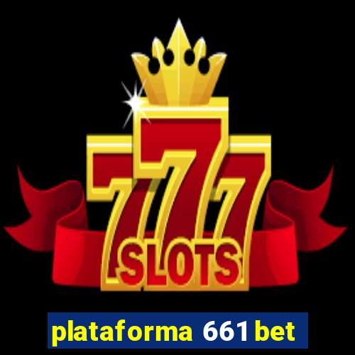 plataforma 661 bet