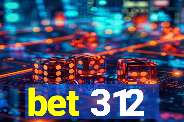 bet 312