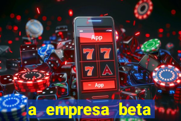 a empresa beta finalizou dezembro com 20 unidades