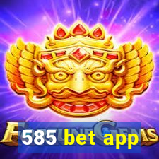 585 bet app