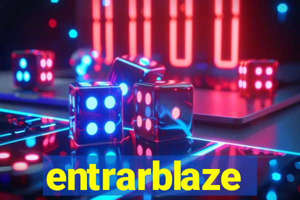 entrarblaze