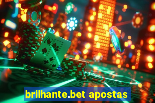 brilhante.bet apostas