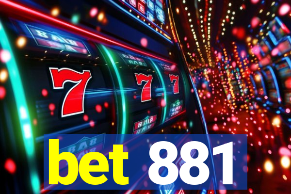 bet 881