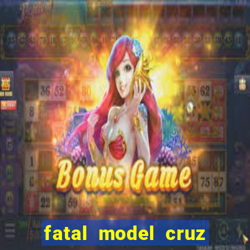 fatal model cruz das almas bahia