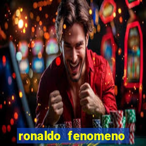 ronaldo fenomeno primeiro time