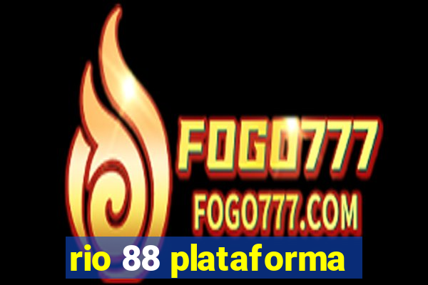 rio 88 plataforma