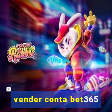 vender conta bet365