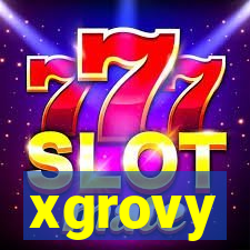 xgrovy