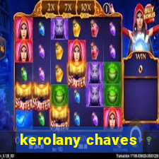 kerolany chaves