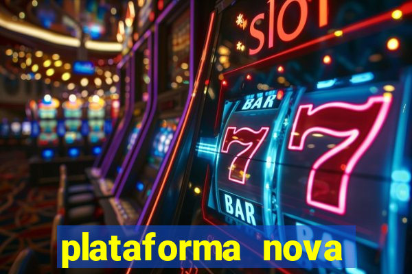 plataforma nova lançada hoje