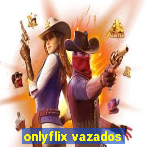 onlyflix vazados