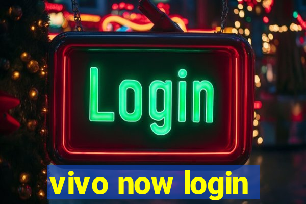 vivo now login