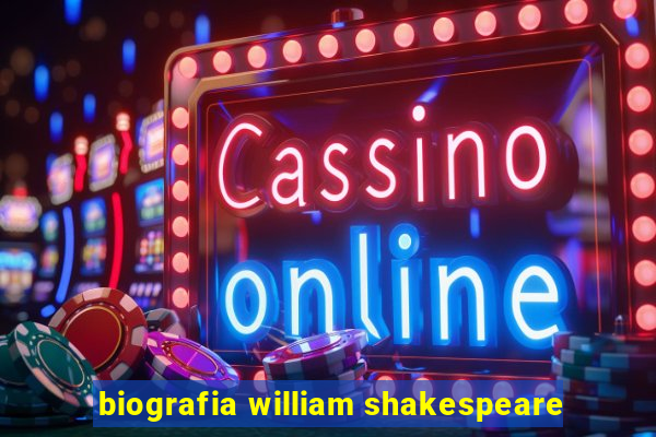 biografia william shakespeare