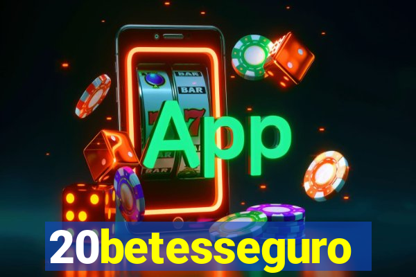 20betesseguro