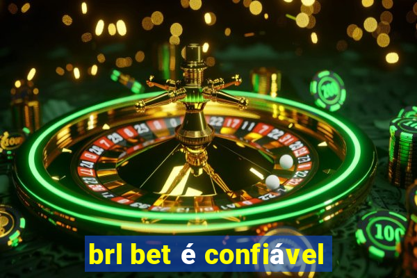 brl bet é confiável