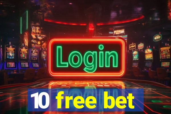 10 free bet