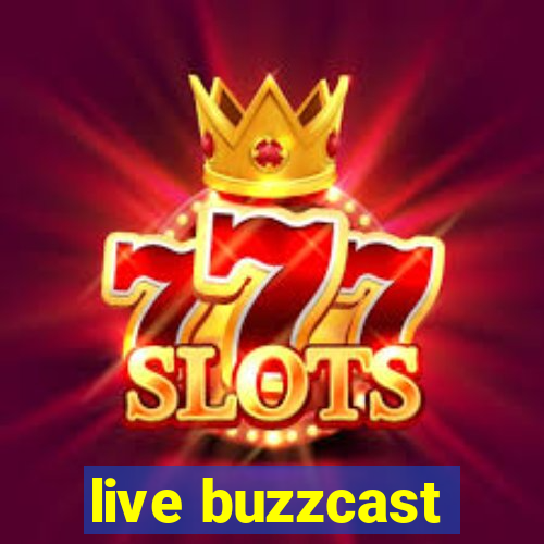 live buzzcast