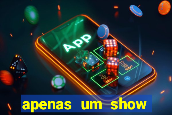 apenas um show pancadaria 2