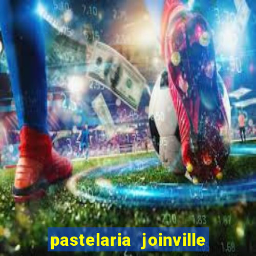 pastelaria joinville zona sul