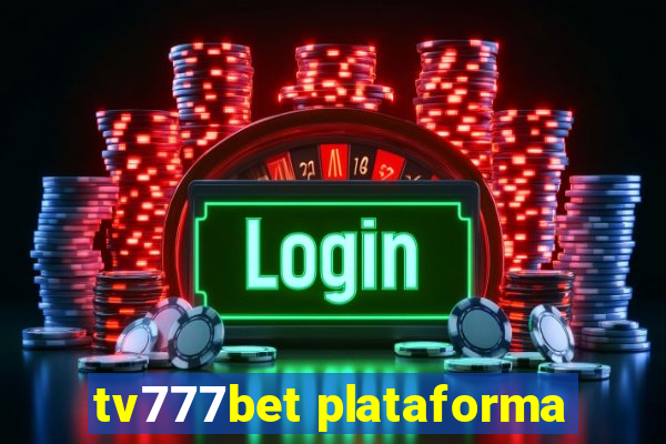 tv777bet plataforma