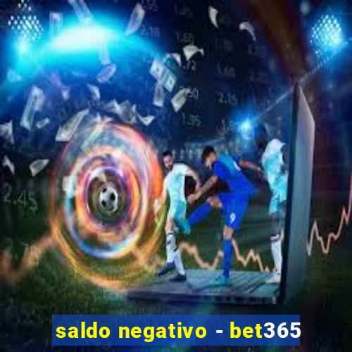 saldo negativo - bet365