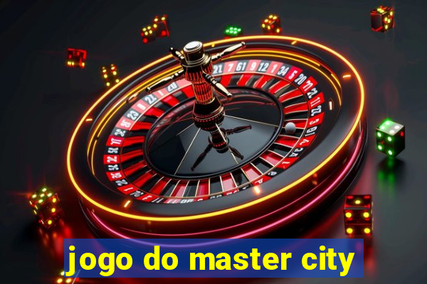 jogo do master city