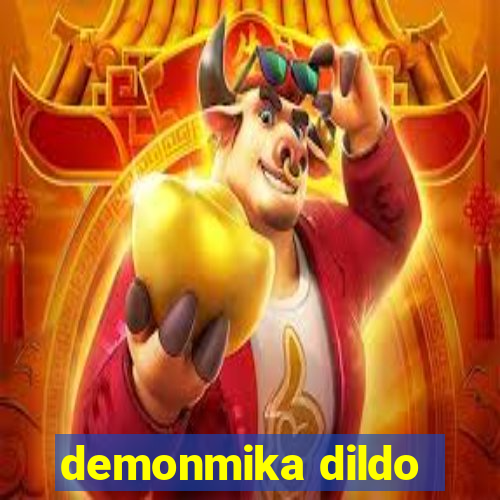 demonmika dildo