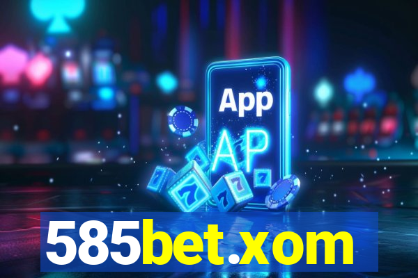 585bet.xom